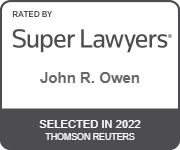Rated By Super Lawyers John R. Owen Selected In 2022 Thomson Reuters